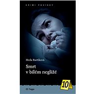 Smrt v bílém negližé - Heda Bartíková