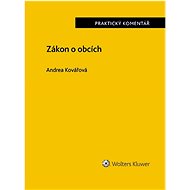 Zákon o obcích Praktický komentář - Andrea Kovářová