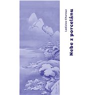 Nebe z porcelánu - Ladislav Charouz