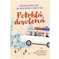 Potrhlá dovolená - Jana Jurmanová; Dagmar Lachmanová; Radmila Tomšů
