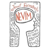 Nevím - Josef Formánek