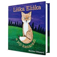 Liška Eliška a její kamarádi - Martina Urbanová