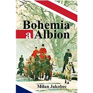 Bohemia a Albion - Milan Jakobec
