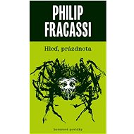 Hleď, prázdnota - Philip Fracassi