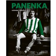 Panenka: Legenda z Ďolíčku - Václav Tichý; Zdeněk Pavlis