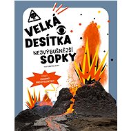 Velká desítka Nejvýbušnější sopky - Cristina M. Banfiová