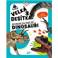 Velká desítka Nejnebezpečnější dinosauři - Cristina M. Banfiová