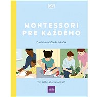 Montessori pre každého - Tim Seldin; Lorna McGrathová