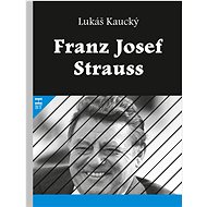 Franz Josef Strauss - Lukáš Kaucký