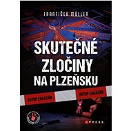 Skutečné zločiny na Plzeňsku - František Müller