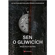 Sen o Gliwicích - Wojciech Dutka