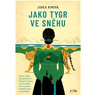 Jako tygr ve sněhu - Juhea Kimová