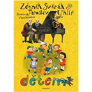 Dětem - Zdeněk Svěrák; Jaroslav Uhlíř; Vlasta Baránková
