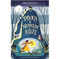 Dívka v medvědí kůži - Sophie Anderson