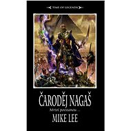 Čaroděj Nagaš: Mrtví povstanou... - Mike Lee