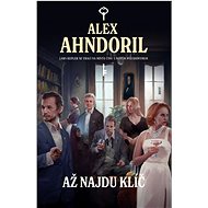 Až najdu klíč - Alexander Ahndoril