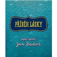 Příběh lásky - Jan Budař