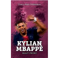 Kylian Mbappe: Malý princ - Matt Oldfield; Tom Oldfield