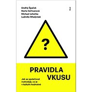 Pravidla vkusu - Marie Heřmanová; Michal Lehečka; Ondřej Špaček; Ludmila Wladyniak