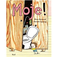 Moje! - Klara Persson; Charlotte Ramelová