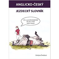 Anglicko-český jezdecký slovník - Kristýna Šmídová