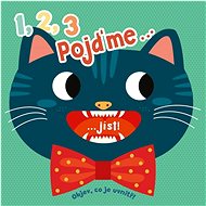 1, 2, 3, pojďme jíst!: Objev, co je uvnitř - 