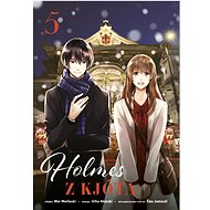 Holmes z Kjóta 5 - Mai Močizuki; Ičiha Akizuki; Šizu Jamauči