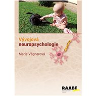 Vývojová neuropsychologie - Marie Vágnerová