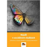 Násilí v sociálních službách - collective of authors
