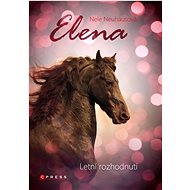 Elena Letní rozhodnutí - Nele Neuhaus