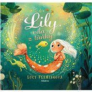 Lily, víla z tůňky - Lucy Flemingová