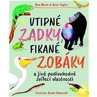 Vtipné zadky, fikané zobáky - Alex Morss; Sean Taylor