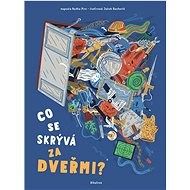 Co se skrývá za dveřmi? - Radka Píro; Jakub Bachorík