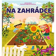 Objevuj a poznávej Na zahrádce - Joli Hannahová; Malgorzata Detnerová