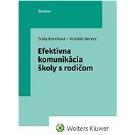 Efektívna komunikácia školy s rodičom - Soňa Koreňová; Kristián Berecz