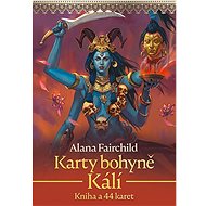 Karty bohyně Kálí: Kniha a 44 karet - Alana Fairchild