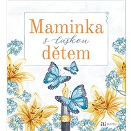 Maminka s láskou dětem - 