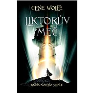 Liktorův meč - Gene Wolfe