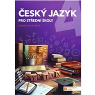 Český jazyk 4 pro střední školy: Učebnice - 