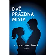 Dvě prázdná místa - Zuzana Holčíková