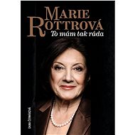 Marie Rottrová: To mám tak ráda - Dana Čermáková