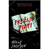 Prežijú piati - Holly Jackson