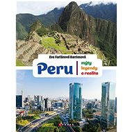 Peru Mýty, legendy a realita - Eva Farfánová Barriosová
