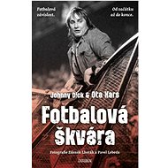Fotbalová škvára - Ota Kars; Zdeněk Lhoták; Pavel Lebeda