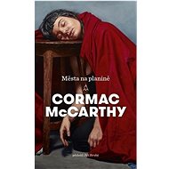 Města na planině - Cormac McCarthy