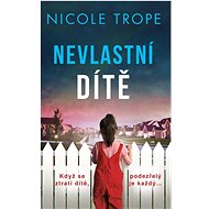 Nevlastní dítě - Nicole Trope