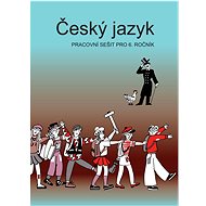 Český jazyk pracovní sešit pro 6. ročník - Vladimíra Bičíková; Zdeněk Topil; František Šafránek