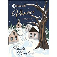 Už jsou tady Vánoce - Vanda Bruckner