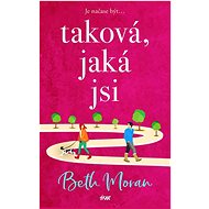 Taková, jaká jsi - Beth Moran