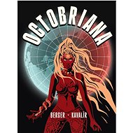 Octobriana - Ondřej Kavalír; Marek Berger